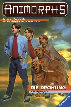 [Animorphs 21] • Die Drohung